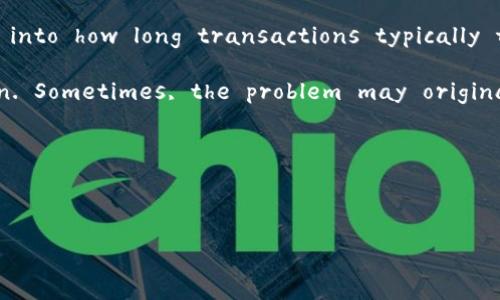 It seems that you're experiencing an issue with your TP wallet related to a transaction via an 