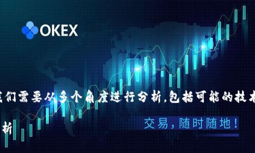 要解决“TP钱包里面价格没有变化”的问题，我们需要从多个角度进行分析，包括可能的技术原因、市场动态以及用户如何处理这一现象。

### TP钱包价格不变的原因与解决方案分析