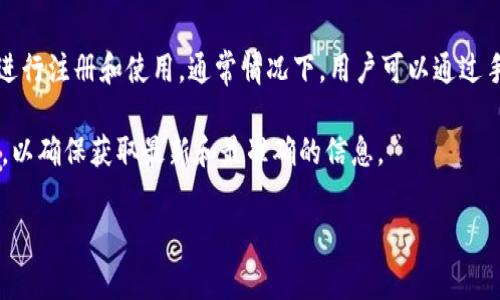 根据我的理解，TP钱包（TokenPocket Wallet）是一款多链的数字资产钱包，用户可以通过多种方式进行注册和使用。通常情况下，用户可以通过手机注册，但TP钱包的设计也允许用户使用其他方式，比如通过助记词或私钥进行钱包的创建和访问。

如果对于使用TP钱包的具体注册步骤或流程有疑问，建议查阅TP钱包的官方网站或相关社区的指导，以确保获取最新和最准确的信息。

如果您有其他问题或者需要更多详细信息，请告诉我！