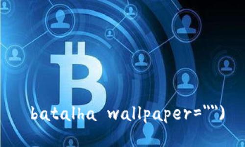  batalha wallpaper=